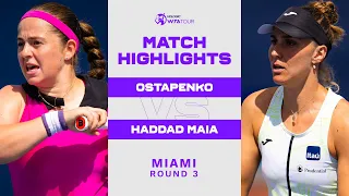 Jelena Ostapenko vs. Haddad Maia | 2023 Miami Round 3 | WTA Match Highlights