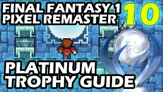 Final Fantasy 1 Pixel Remaster Platinum Trophy Guide Part 10 The Final Crystal