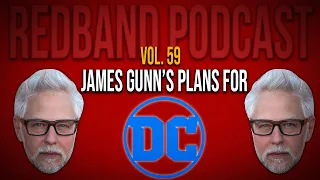 Vol. 59 - James Gunn's Plans For DC