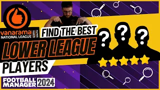 HOW TO FIND THE BEST LOWER LEAGUE PLAYERS IN FM24!