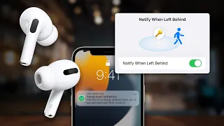 Never lose your AirPods again with Notify When Left Behind