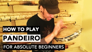 How to Play Pandeiro (Samba Style) For Absolute Beginners with Poranguí