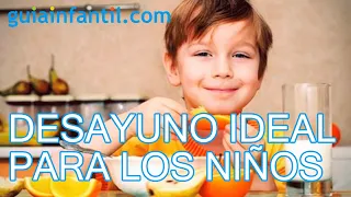 El desayuno ideal de los niños cómo tiene que ser