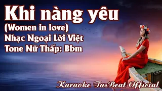 Karaoke Khi Nàng Yêu (Woman In Love) Tone Nữ Thấp | TAS BEAT