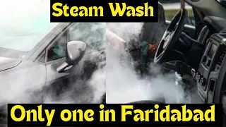 Steam Wash | Only ONE IN Faridabad | #steam #wash # Deep steam cleaning | #steam #wash