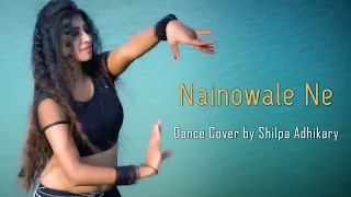 Nainowale Ne - Dance Cover by Shilpa Adhikary I Padmaavat I