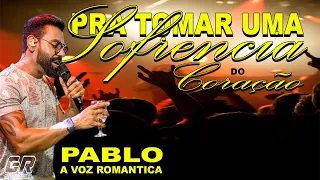 PABLO A VOZ ROMANTICA - SOFRENCIA DO CORAÇÃO - MUSICAS PRA TOMAR UMA