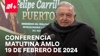 Conferencia mañanera AMLO hoy / 19 de febrero de 2024