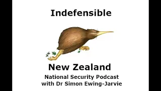 Indefensible New Zealand - National Security Podcast - S1E1 - Introduction