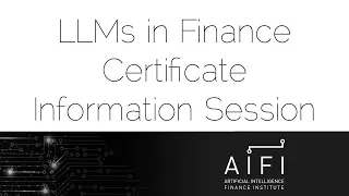 LLMs in Finance Certificate Info Session - April 2024