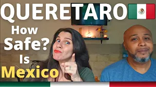 IS QUERETARO MEXICO SAFE? - Why Not Now Queretaro Mexico Vlog