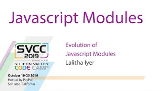 Evolution of Javascript Modules at Silicon Valley Code Camp 2019