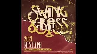 Swing & Bass 2021 Mixtape (Mixed by Fizzy Gillespie & Dan de'Lion)