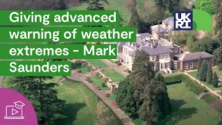 Giving advanced warning of weather extremes - Mark Saunders