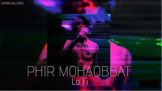 Phir Mohabbat Karne Chala | Murder 2  | Lo Fi | Onikmusic