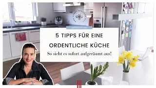 5 Tipps für eine ordentliche Küche | so sieht es sofort aufgeräumt aus!