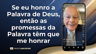 Se eu honro a Palavra de Deus, então as promessas da Palavra têm que me honrar - Meditação 19/05/24