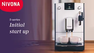 Coffee Machine initial start up: NIVONA 5 series