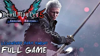 Devil May Cry 5 Special Edition - Vergil Walkthrough FULL GAME (Turbo Mode + Legendary Dark Knight)