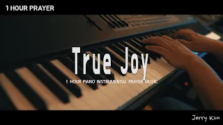 [1 Hour] Prayer Music I True Joy (Hani) I Sohn Kyung-min I Jerry Kim