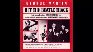 George Martin - From Me To You (2016 Remaster By TheOneBeatleManiac)