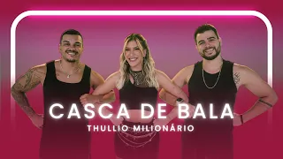 Casca de Bala - Thullio Milionário | Coreografia - Lore Improta