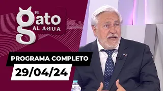 El Gato al Agua | 29/04/24