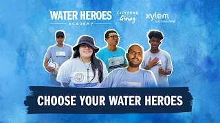 Choose your Water Hero! | Xylem & Cityzens Giving