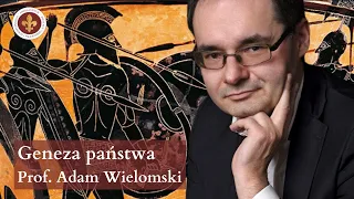 Geneza państwa | prof. Adam Wielomski