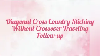 Diagonal Cross Country- Follow-up