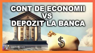 Ce trebuie sa stii despre conturile de economii si depozitele la banci - Laurentiu Vana