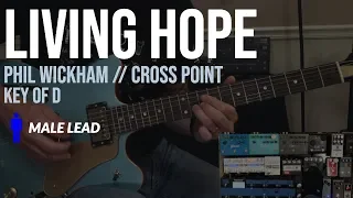 Living Hope | Key of D | Phil Wickham // CrossPoint Guitar Parts