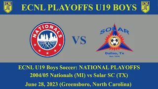 ECNL PLAYOFF HIGHLIGHTS: U19 (2004/05 Boys) Soccer: Nationals Boys Academy (MI) vs Solar SC (TX)