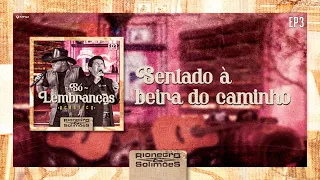 Rionegro & Solimões - Sentado à beira do Caminho | DVD Só Lembranças