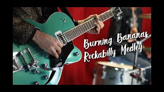 Burning Bananas - Medley rockabilly