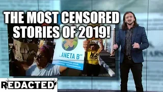 The Most Censored Stories of 2019! - Redacted Tonight