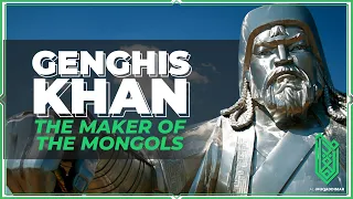 Genghis Khan, the Maker of the Mongols | 1162CE - 1215CE | Al Muqaddimah