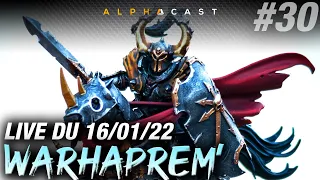VOD ► WARHAPREM #30 : Reprise avec Chevalier et guerrier du Chaos ! - Live du 16/01/2022