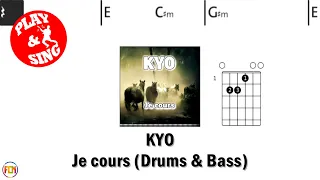 KYO Je cours FCN GUITAR CHORDS & LYRICS DRUMS & BASS