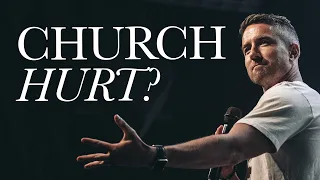 What to Do When the Church Hurts You // Doug Wekenman