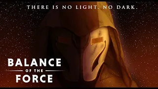 Balance of the Force - Part I - A Star Wars Story