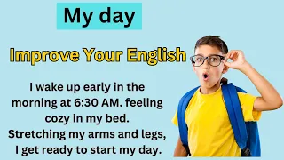 My Day | Improve Your English | English Speaking Practice | #kidslearning #classroomlanguage