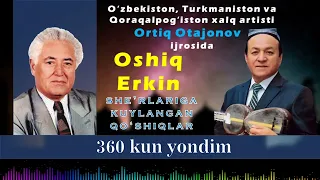 Ortiq Otajonov. 360 kun yondim.