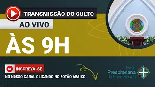 Culto matinal (9h) presencial e transmitido ao vivo no domingo (12/05/2024)