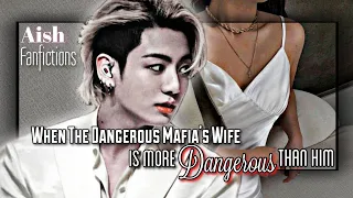 The Dangerous Mafia's Wife is more Dangerous Than Him | Jungkook Oneshot