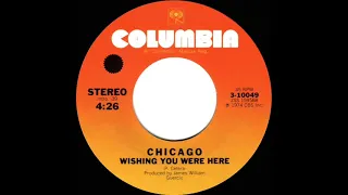 1974 HITS ARCHIVE: Wishing You Were Here - Chicago (stereo 45--#1 A/C)