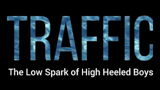 Traffic ★ The Low Spark of High Heeled Boys (remaster + lyrics in video)