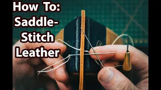 How to Hand Stitch Leather - Step-By-Step Beginners Guide to Saddle Stitching Leather // Will Hodges
