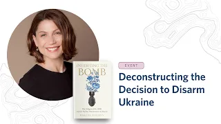 Should Ukraine Have Kept Nuclear Weapons? Deconstructing the Decision to Disarm