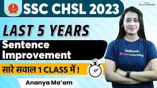 SSC CHSL English Previous year Paper | Last 5 Years Sentence Improvement Questions | Ananya Ma'am